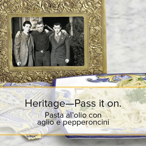 Heritage—Pass It On. Pasta al'olio con aglio e pepperoncini