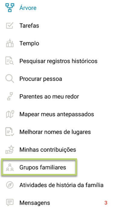 Para acessar grupos familiares no aplicativo para Android, clique no botão menu no canto superior esquerdo.