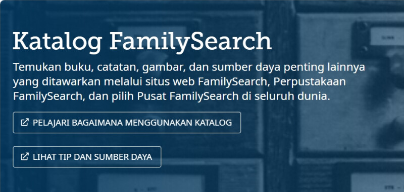 Tombol untuk diklik untuk mempelajari cara menggunakan Katalog FamilySearch