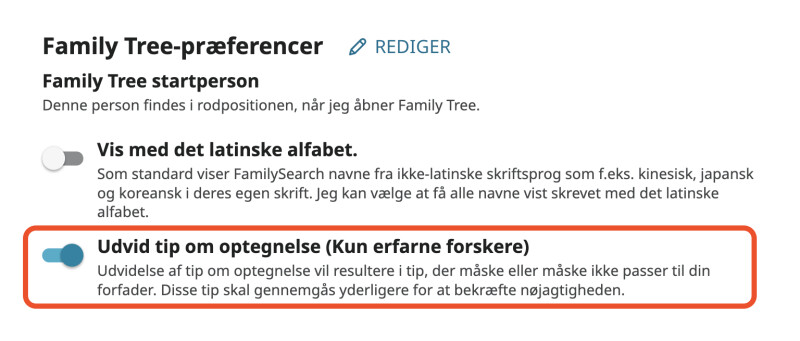 Kontoindstillinger i FamilySearch. Under afsnittet »Family Tree-præferencer« er til/fra-knappen »Udvid tip om optegnelse (kun erfarne forskere)« markeret med rødt og er blevet slået til.