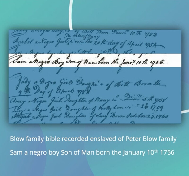 Image of a page from the Blow family bible, with cursive writing that says "Sam a negro boy Son of Man born the January 10th 1756".