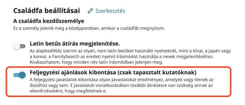 A FamilySearch fiókbeállításai. A Családfa beállítások résznél a Feljegyzési javaslatok kibővítése (csak tapasztalt kutatók részére) opció be van kapcsolva és pirossal be van keretezve